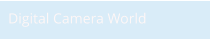 Digital Camera World
