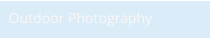 Outdoor Photography