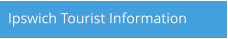 Ipswich Tourist Information