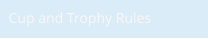 Cup and Trophy Rules