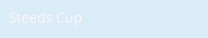 Steeds Cup