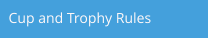 Cup and Trophy Rules