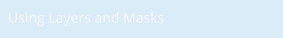 Using Layers and Masks