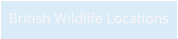 British Wildlife Locations