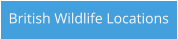 British Wildlife Locations