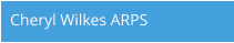 Cheryl Wilkes ARPS