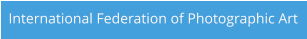 International Federation of Photographic Art
