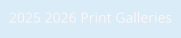2025 2026 Print Galleries