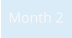 Month 2