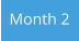 Month 2