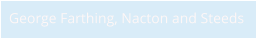 George Farthing, Nacton and Steeds