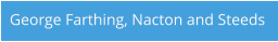 George Farthing, Nacton and Steeds