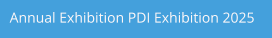 Annual Exhibition PDI Exhibition 2025