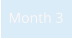 Month 3