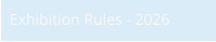 Exhibition Rules - 2026