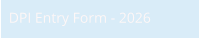DPI Entry Form - 2026