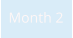 Month 2