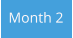 Month 2