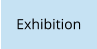 Exhibition